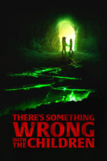 Download Streaming Film There's Something Wrong with the Children (2023) Subtitle Indonesia HD Bluray