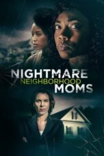 Download Streaming Film Nightmare Neighborhood Moms (2022) Subtitle Indonesia HD Bluray