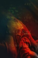 Download Streaming Film Are You Lonesome Tonight? (2022) Subtitle Indonesia HD Bluray