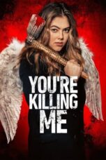 Download Streaming Film You’re Killing Me (2023) Subtitle Indonesia HD Bluray