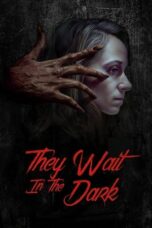 Download Streaming Film They Wait in the Dark (2022) Subtitle Indonesia HD Bluray