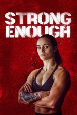 Download Streaming Film Strong Enough (2022) Subtitle Indonesia HD Bluray