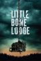 Download Streaming Film Little Bone Lodge (2023) Subtitle Indonesia HD Bluray