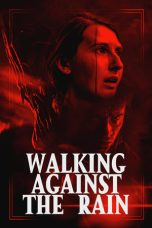 Download Streaming Film Walking Against the Rain (2022) Subtitle Indonesia HD Bluray