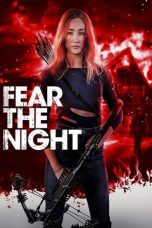 Download Streaming Film Fear the Night (2023) Subtitle Indonesia HD Bluray