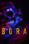 Download Streaming Film Bora (2023) Subtitle Indonesia HD Bluray