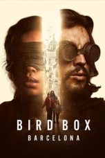 Download Streaming Film Bird Box Barcelona (2023) Subtitle Indonesia HD Bluray
