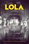 Download Streaming Film LOLA (2023) Subtitle Indonesia HD Bluray