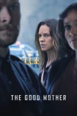 Download Streaming Film The Good Mother (2023) Subtitle Indonesia HD Bluray
