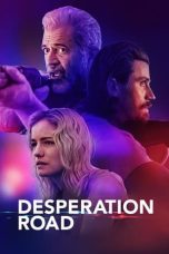 Download Streaming Film Desperation Road (2023) Subtitle Indonesia HD Bluray