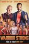 Download Streaming Film Warrior Strong (2023) Subtitle Indonesia