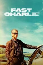 Download Streaming Film Fast Charlie (2023) Subtitle Indonesia HD Bluray
