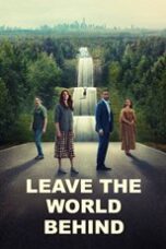 Download Streaming Film Leave the World Behind (2023) Subtitle Indonesia HD Bluray