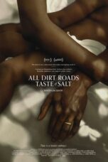 Download Streaming Film All Dirt Roads Taste of Salt (2023) Subtitle Indonesia HD Bluray