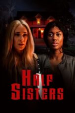 Download Streaming Film Half Sisters (2023) Subtitle Indonesia HD Bluray