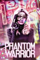 Download Streaming Film The Phantom Warrior (2024) Subtitle Indonesia HD Bluray