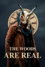 Download Streaming Film The Woods Are Real (2024) Subtitle Indonesia HD Bluray