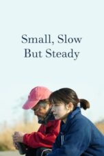 Download Streaming Film Small, Slow But Steady (2022) Subtitle Indonesia HD Bluray