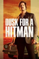 Download Streaming Film Dusk for a Hitman (2023) Subtitle Indonesia HD Bluray