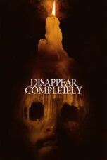 Download Streaming Film Disappear Completely (2024) Subtitle Indonesia HD Bluray
