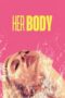 Download Streaming Film Her Body (2023) Subtitle Indonesia HD Bluray