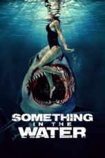 Download Streaming Film Something in the Water (2024) Subtitle Indonesia HD Bluray