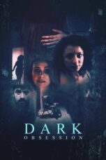Download Streaming Film Dark Obsession (2023) Subtitle Indonesia HD Bluray