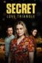 Download Streaming Film Secret Love Triangle (2023) Subtitle Indonesia HD Bluray