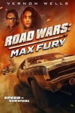Download Streaming Film Road Wars: Max Fury (2024) Subtitle Indonesia HD Bluray