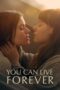Download Streaming Film You Can Live Forever (2023) Subtitle Indonesia HD Bluray