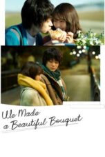 Download Streaming Film We Made a Beautiful Bouquet (2021) Subtitle Indonesia HD Bluray
