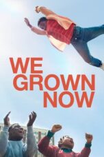Download Streaming Film We Grown Now (2024) Subtitle Indonesia HD Bluray