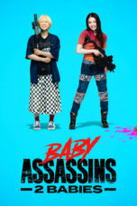 Download Streaming Film Baby Assassins 2 Babies (2023) Subtitle Indonesia HD Bluray