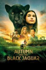 Download Streaming Film Autumn and the Black Jaguar (2024) Subtitle Indonesia