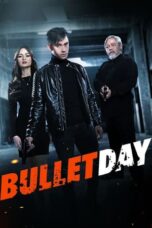 Download Streaming Film Bullet Day (2024) Subtitle Indonesia HD Bluray
