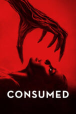 Download Streaming Film Consumed (2024) Subtitle Indonesia HD Bluray