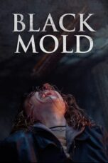 Download Streaming Film Black Mold (2023) Subtitle Indonesia HD Bluray