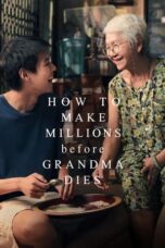 Download Streaming Film How to Make Millions Before Grandma Dies (2024) Subtitle Indonesia